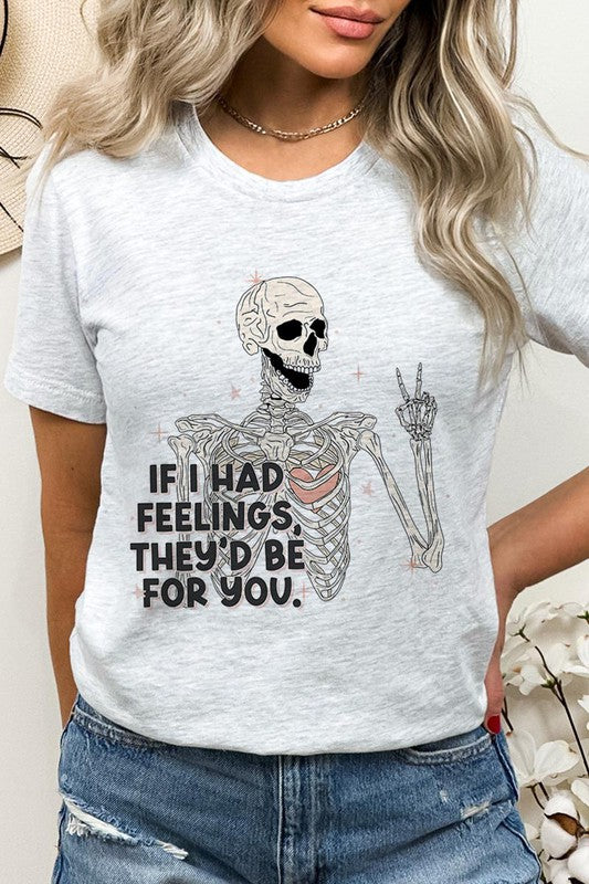 If I Had Feelings Graphic Tee