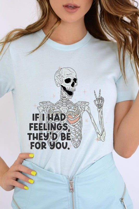 If I Had Feelings Graphic Tee
